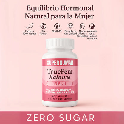 TrueFem™ Equilibrio Hormonal y Bienestar Femenino (60 Cápsulas)